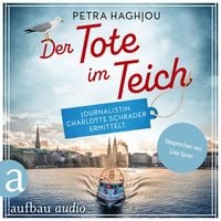 Der Tote im Teich – Journalistin Charlotte Schrader ermittelt Hörbuch-Download bei Thalia